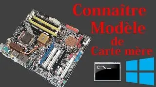 Connaître votre modèle de carte mère