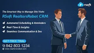 The Smartest way to manage site visits | rsoft realtorsrobot