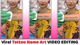 Instagram Viral Tattoo Name Reels Editing | Girl hend tattoo Name Reels Editing | Arm tattoo Name