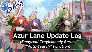 Empyreal Tragicomedy Rerun Patch Notes Overview | Azur Lane