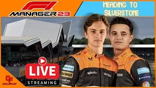 🟠Live🟠 F1 Manager 23 McLaren - Heading to Silverstone Live