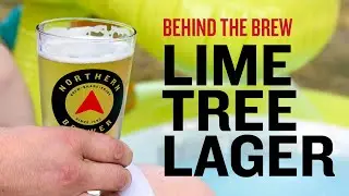 Lime Tree Lager | Behind the Brew