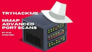 TryHackMe | Nmap Advanced Port Scans | Walkthrough