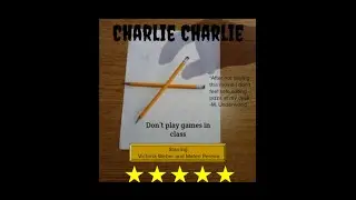 Charlie Charlie (Bloopers Cut)