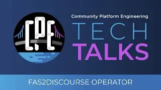 Fas2Discourse Operator ‒ CPE Tech Talks