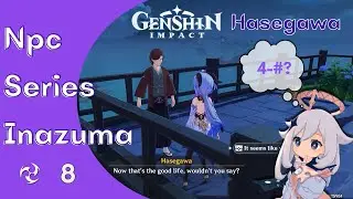 Hasegawa 🟣 × Genshin Impact (Npc) Series ~8~ Inazuma (Adventurer's Experience)