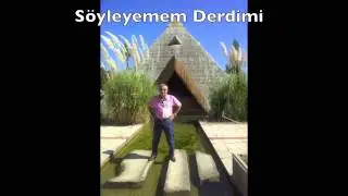 Söyleyemem Derdimi