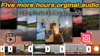 Five more hours viral reels tutorial|Add multiple photos to one Reels |11s 62 photos viral Reels