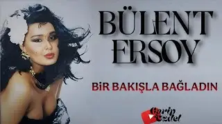 BiR BAKIŞLA BAĞLADIN (Bülent Ersoy ● 1991)