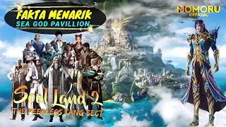 SEA GOD PAVILLION❗❗ FAKTA MENARIK SOUL LAND 2❗❗