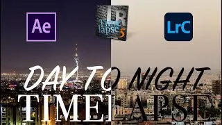 High-End Day to Night (Holy Grail)Time-Lapse Editing workflow(LRTimelapse, Lightroom, After Effects)