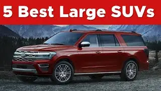 5 Best Large SUVs You Can Buy 2023