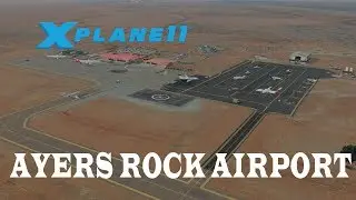 X-Plane 11 Review - Ayers Rock (Connellan) Airport