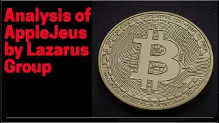 Analysis of AppleJeus Malware by Lazarus Group