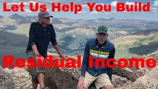 Let Us Build your Residual Income August 13, 2022