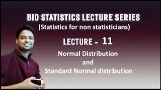 Video Lecture 11 - Normal and standard normal distributions