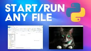 How to Open, Start or Run any File on your PC using Python
