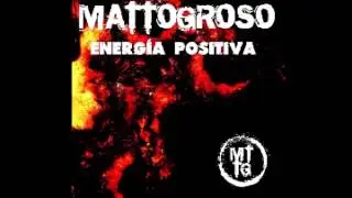 MATTOGROSO - Energía Positiva - Full Album