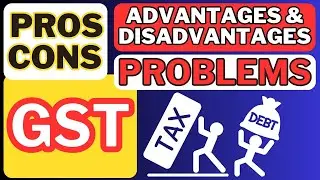 ADVANTAGES AND DISADVANTAGES OF GST | What Is Gst Number In English | Close BooK