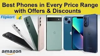 Best Phones to Buy in India 2022 | Amazon & Flipkart Sale and Offers