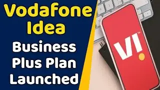 Vodafone Idea 5G Big News | VI Business plus Plan launched for MSME