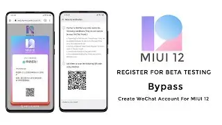 MIUI 12 Registration - How To Bypass  WeChat QR Code Verification