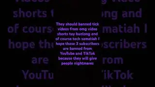 Please Banned these 3 subscribers from YouTube :Tech Samitah,omg video short’s,tuy bunlong