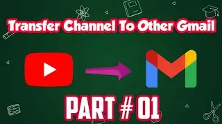 How to Transfer Youtube Channel to Another Gmail Account | Move Youtube Channel to Other Gmail 2022