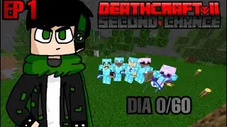 DeathCraft II The Second Chance EP 1 Dia 0/60