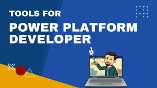 Tools for Power Platform Developers