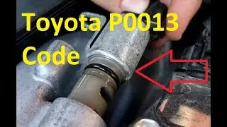 Causes and Fixes Toyota P0013 Code: Exhaust “B” Camshaft Position Actuator Circuit/Open (Bank 1)