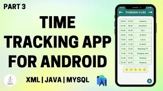 Time Tracking App for Android using Java and SQLite (Part 3)
