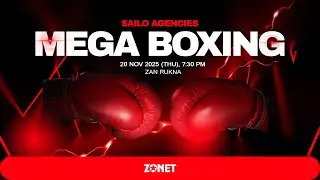 MEGA BOXING 2025 (ZAN RUKNA) | 20 NOVEMBER 2025