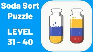 Soda Sort Puzzle Level 31-40 Walkthrough (iOS - Android)