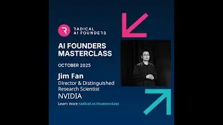 Jim Fan, Director & Distinguished Research Scientist at NVIDIA [AI Founders Masterclass Session 4]