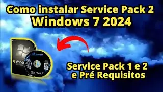 Service Pack2 e todos Pre Requisitos do Windows 7
