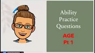 Ability Practice Questions - Age  Pt 1
