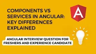 Components vs Services in Angular: Key Differences Explained | angular interview question #angular