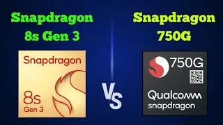 Snapdragon 750G vs Snapdragon 8s Gen 3 || Snapdragon 8s Gen 3 vs Snapdragon 750G @thetechnicalgyan