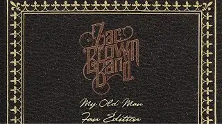 Zac Brown Band - My Old Man (Official Lyric Video) [Fan Edition] | Welcome Home