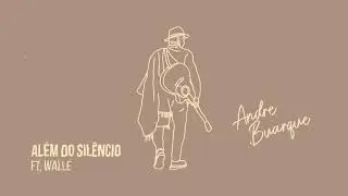 André Buarque - Além do Silêncio ft. WALLE (Lyrics Video)