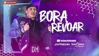 BORA REVOAR - JAPÃOZIN REPERTÓRIO NOVO | JULHO 2024 (( Lançamento Áudio Oficial )