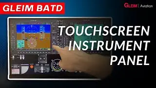 Tips for Using the Gleim Virtual Cockpit BATD Touchscreen