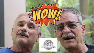 Brad and Paul Reach The BIG TWO-FIVE!!  25 Yrs. Together!