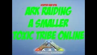 Ark Offical PvP Ps4 Raiding A Small Toxic Tribe| Raiding Single Bear Cave Online!