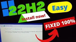 how to install windows 11 22h2 || This pc can't run window 11 2022