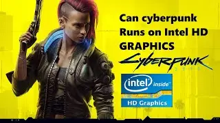 Cyberpunk 2077 intel HD graphics | cyberpunk intel HD Gameplay