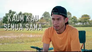 KAUM KAU SEMUA SAMA - Teaser