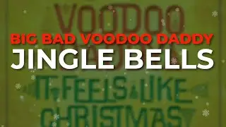 Big Bad Voodoo Daddy - Jingle Bells (Official Audio)
