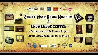 Vintage Radio Museum , Bangalore   Preparation